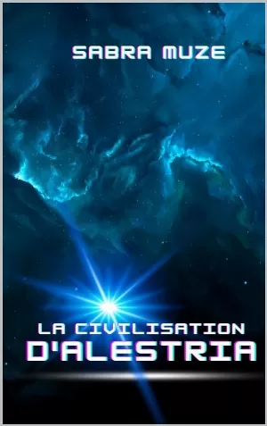 Sabra Muze – La Civilisation d'Alestria